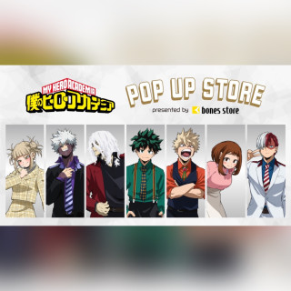 「僕のヒーローアカデミア」POP UP STORE presented by bones store